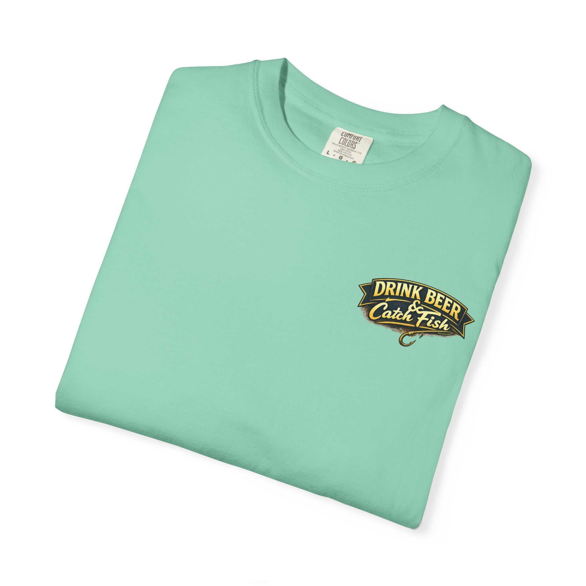 Drink Beer & Catch Fish T-Shirt